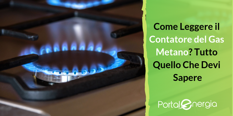 Come Leggere il Contatore del Gas Metano? Tutto Quello Che Devi Sapere